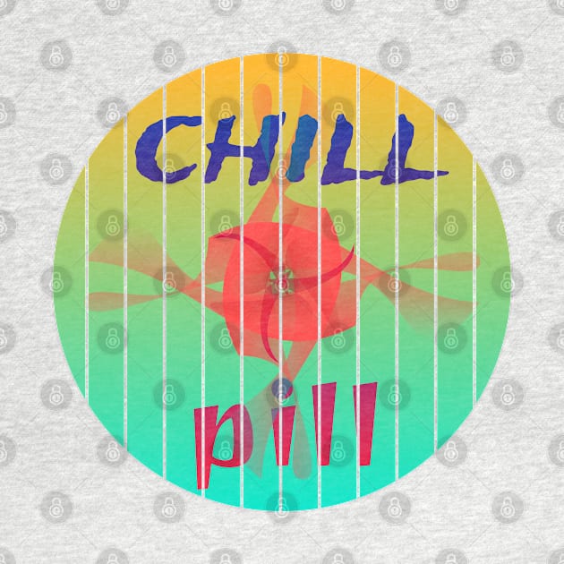 "Chill Pill" - Relaxed Hawaiian Beach Party Design by Davey's Designs